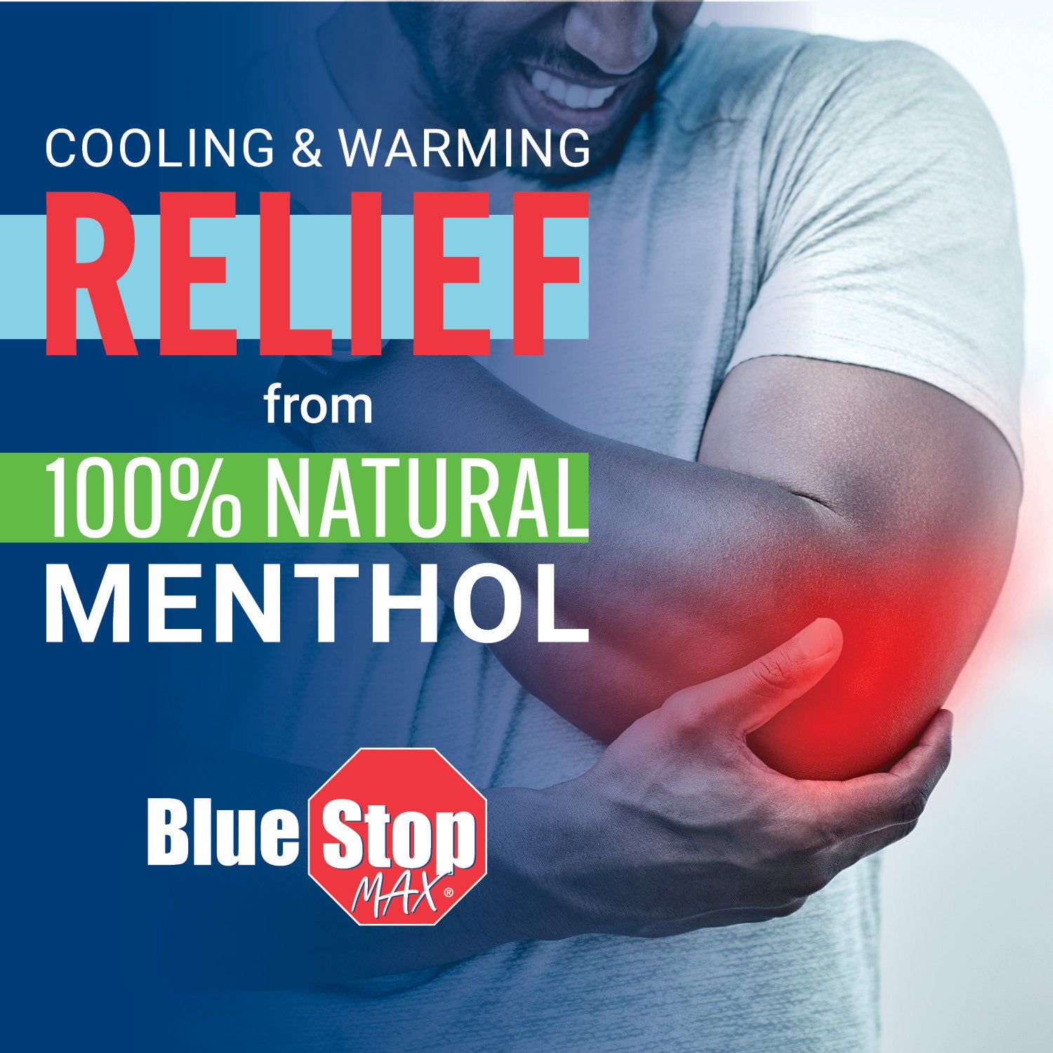 A Man suffering form joint pain with text COOLING & WARMING RELIEF FROM 100% NATURAL MENTHOL BLUE STOP MAX